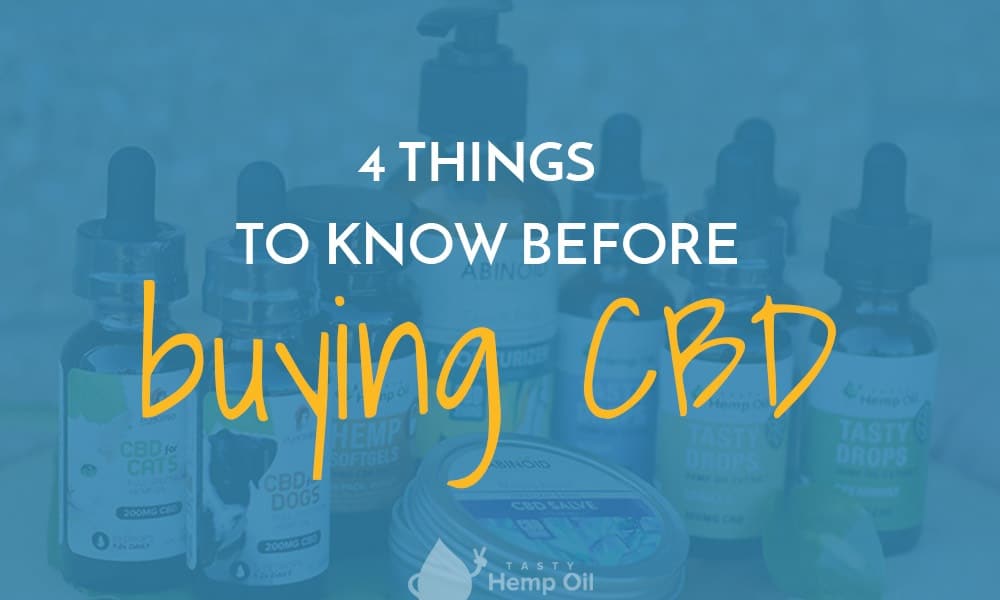 4 Things To Know Before Buying CBD 4 Things To Know Before Buying CBD